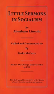 Vorderes Coverbild Little Sermons In Socialism by Abraham Lincoln