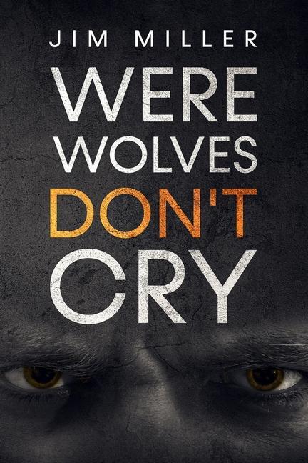 Vorderes Coverbild Werewolves Don't Cry