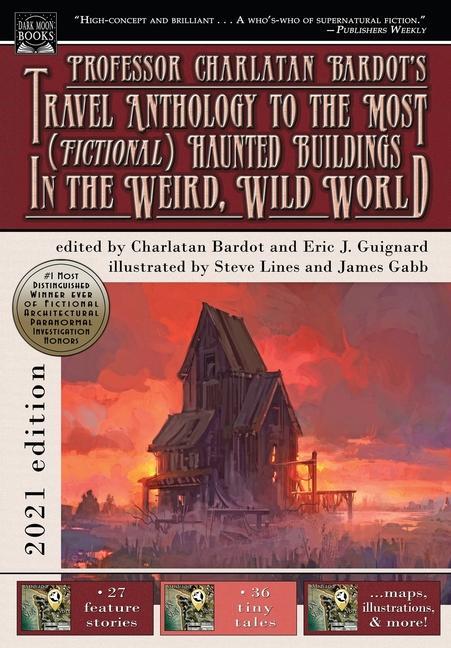 Vorderes Coverbild Professor Charlatan Bardot's Travel Anthology to the Most (Fictional) Haunted Buildings in the Weird, Wild World