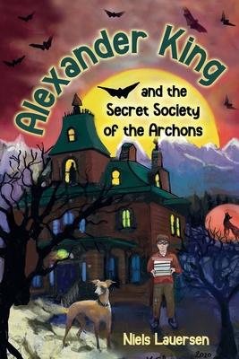 Vorderes Coverbild Alexander King and the Secret Society of the Archons