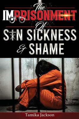 Vorderes Coverbild The Imprisonment of Sin, Sickness and Shame