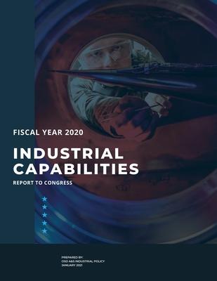 Vorderes Coverbild Industrial Capabilities Report To Congress Fiscal Year 2020