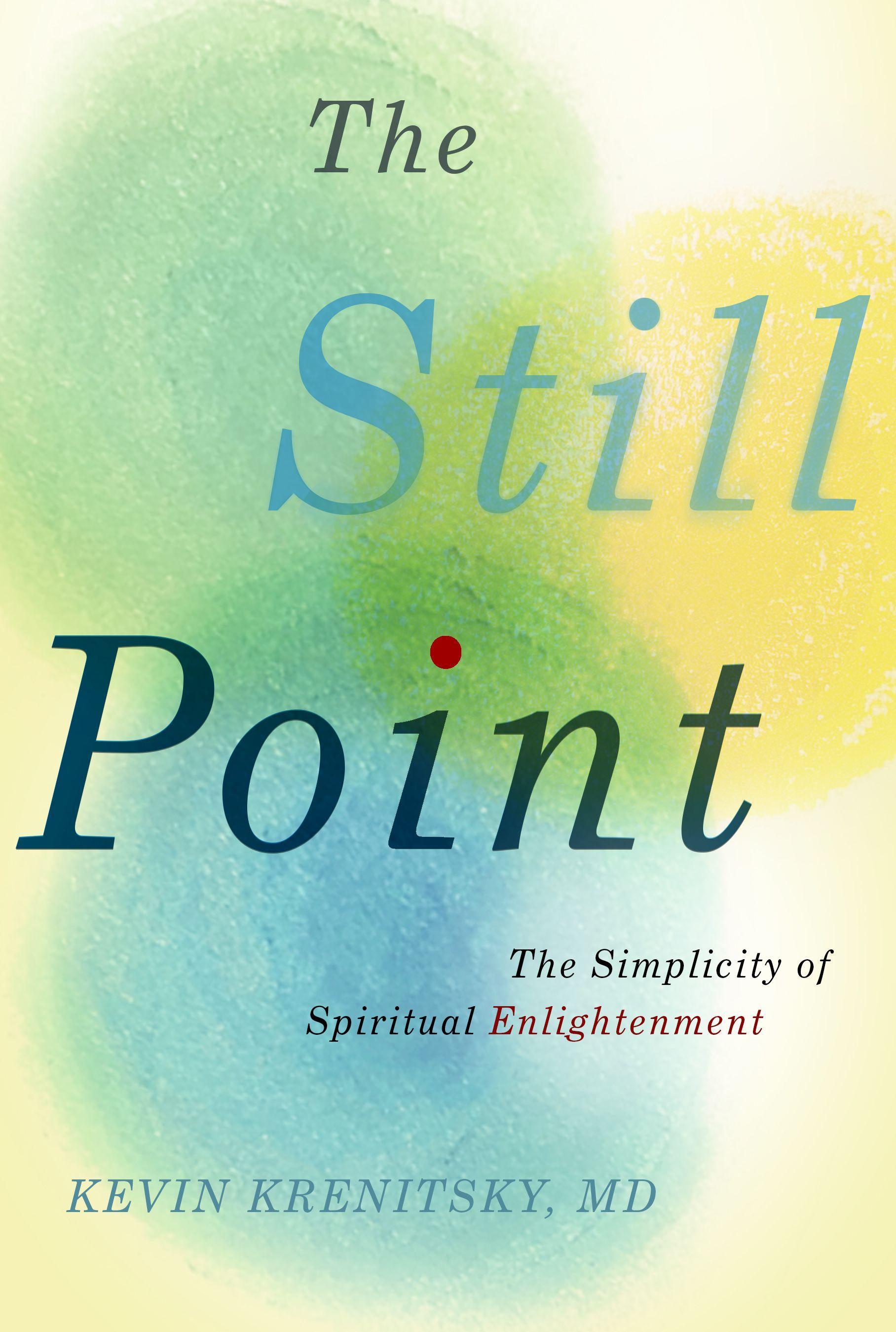 Vorderes Coverbild The Still Point: The Simplicity of Spiritual Enlightenment