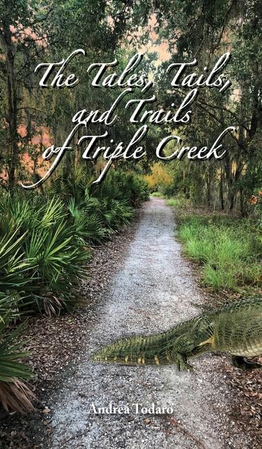 Vorderes Coverbild The Tales, Tails, and Trails of Triple Creek