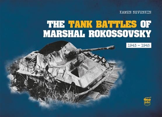 Vorderes Coverbild The Tank Battles of Marshal Rokossovsky