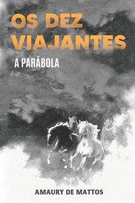 Vorderes Coverbild Os Dez Viajantes: A Parábola