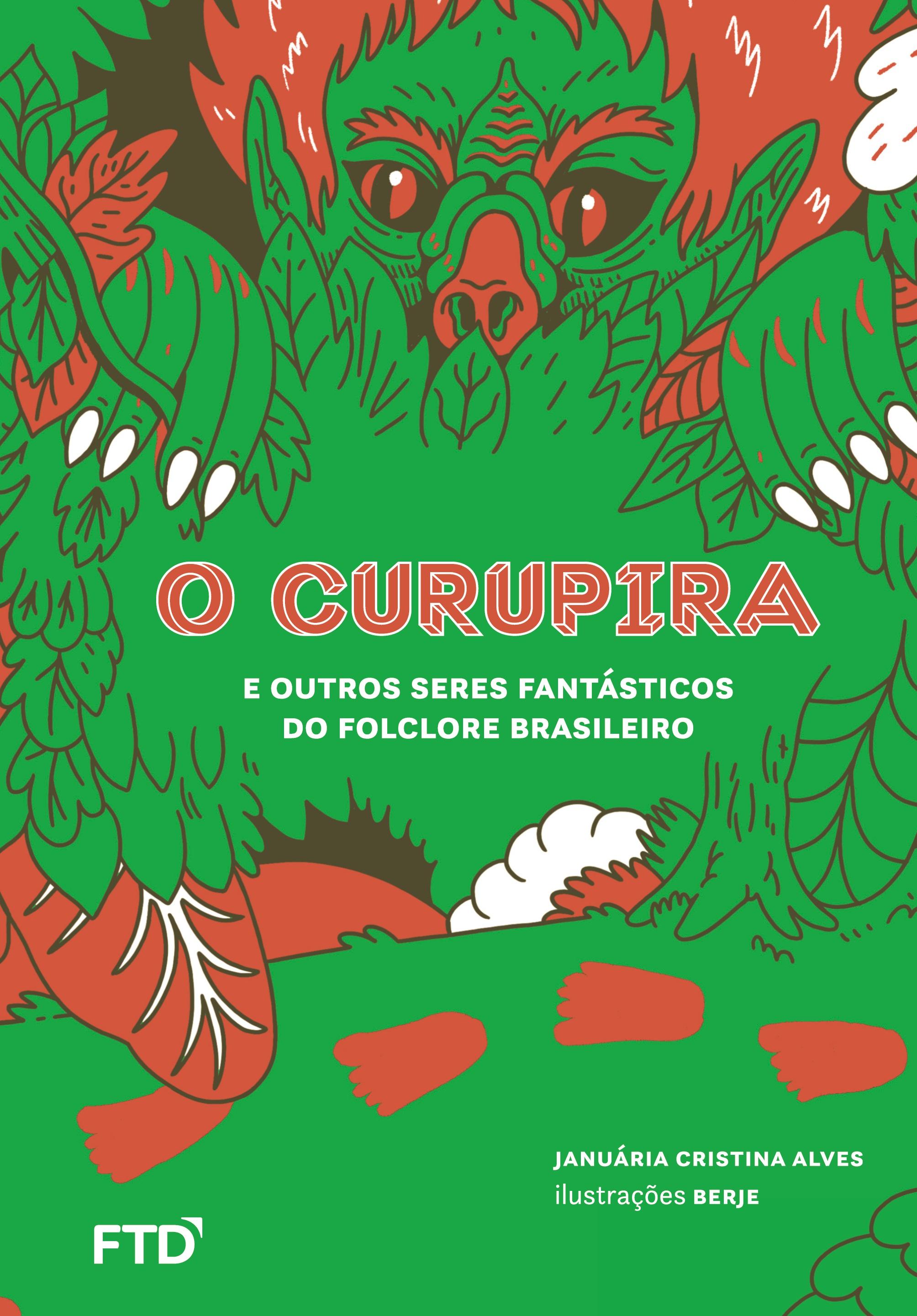 Vorderes Coverbild O Curupira e outros seres fantásticos do folclore brasileiro