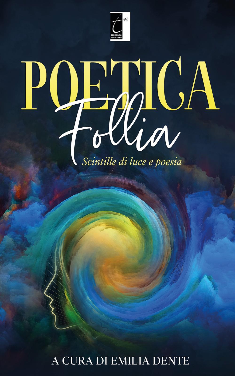 Vorderes Coverbild Poetica follia: Scintille di luce e poesia