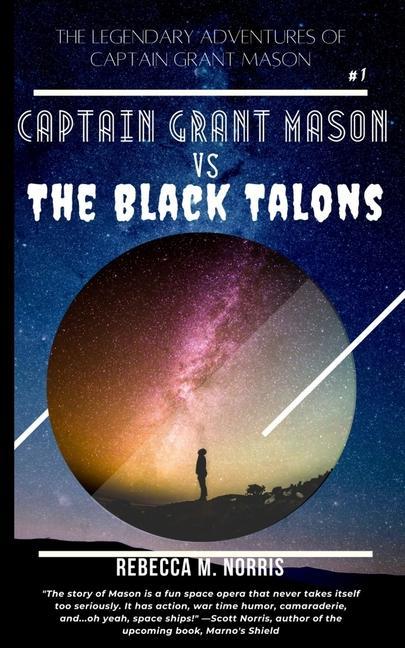Vorderes Coverbild The Legendary Adventures of Captain Grant Mason: Captain Grant Mason vs. The Black Talons (Book One)