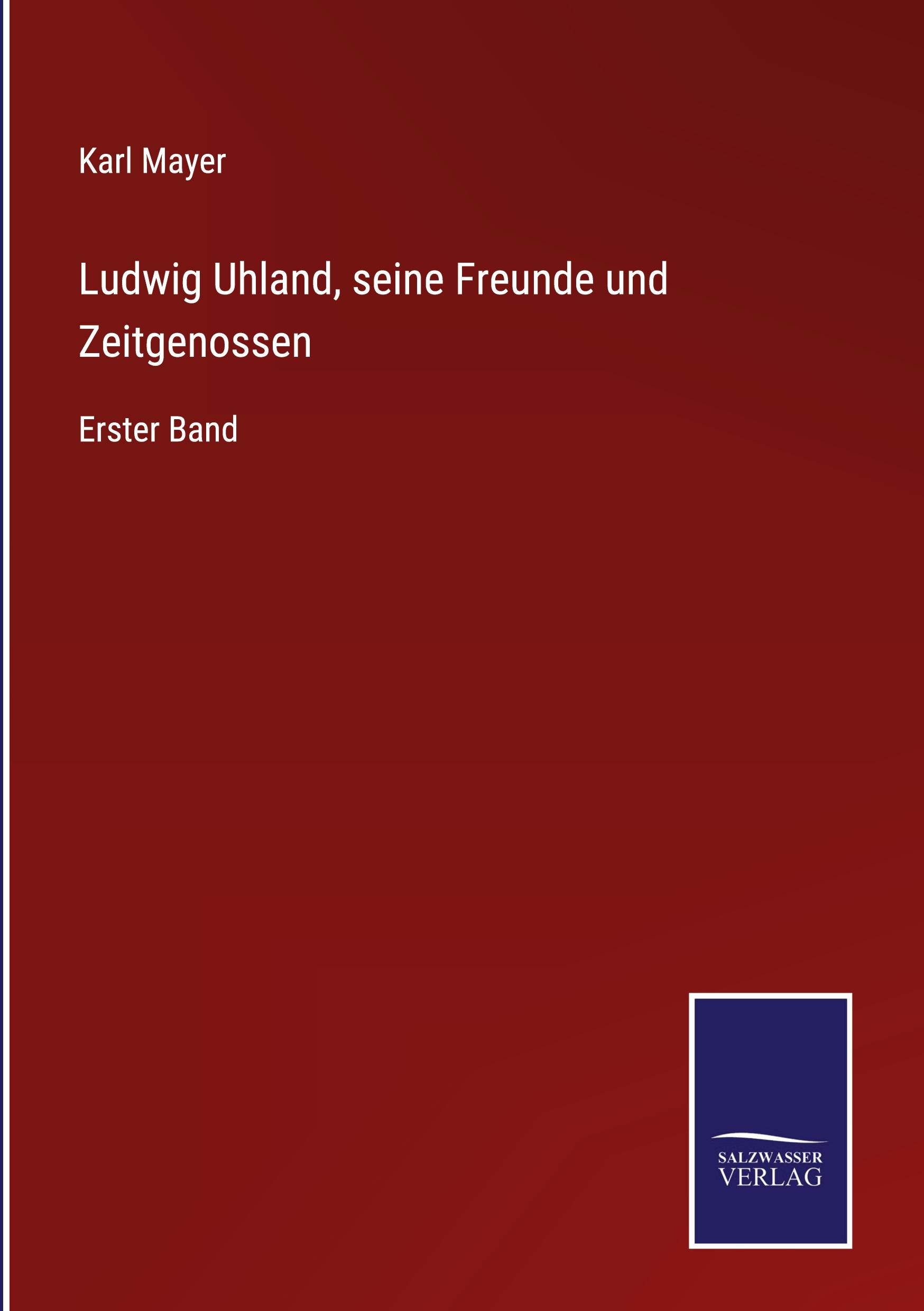 Vorderes Coverbild Ludwig Uhland, seine Freunde und Zeitgenossen