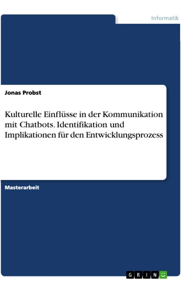 Vorderes Coverbild Kulturelle Einflüsse in der Kommunikation mit Chatbots. Identifikation und Implikationen für den Entwicklungsprozess