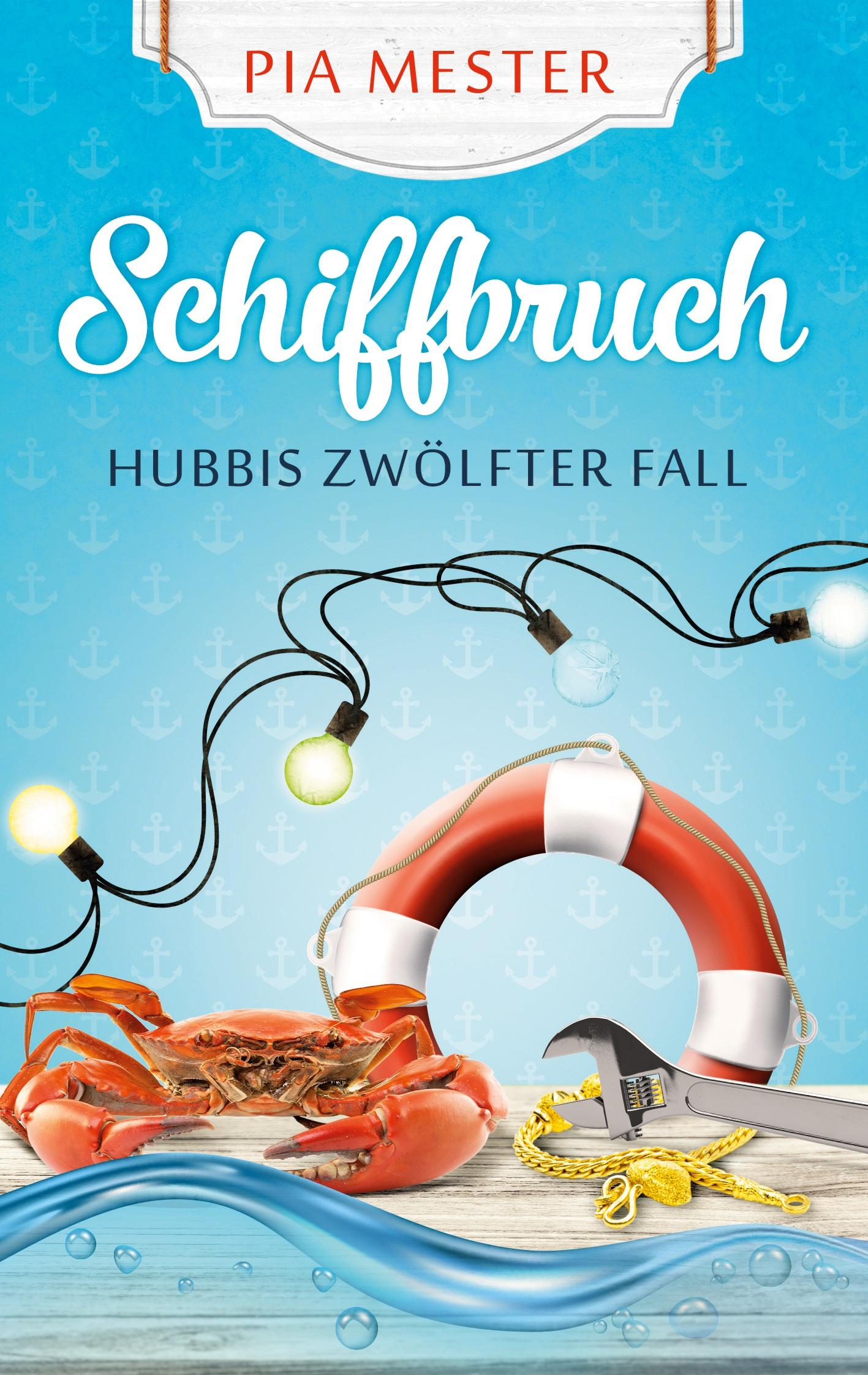 Vorderes Coverbild Schiffbruch - Hubbis zwölfter Fall