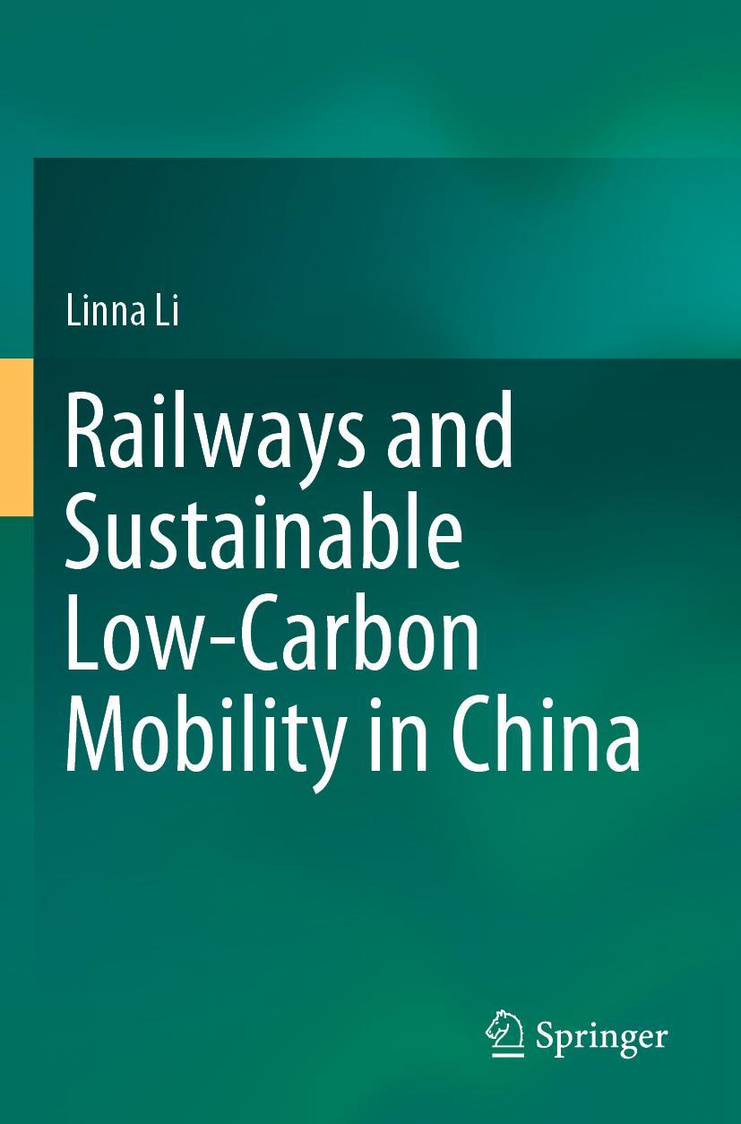 Vorderes Coverbild Railways and Sustainable Low-Carbon Mobility in China