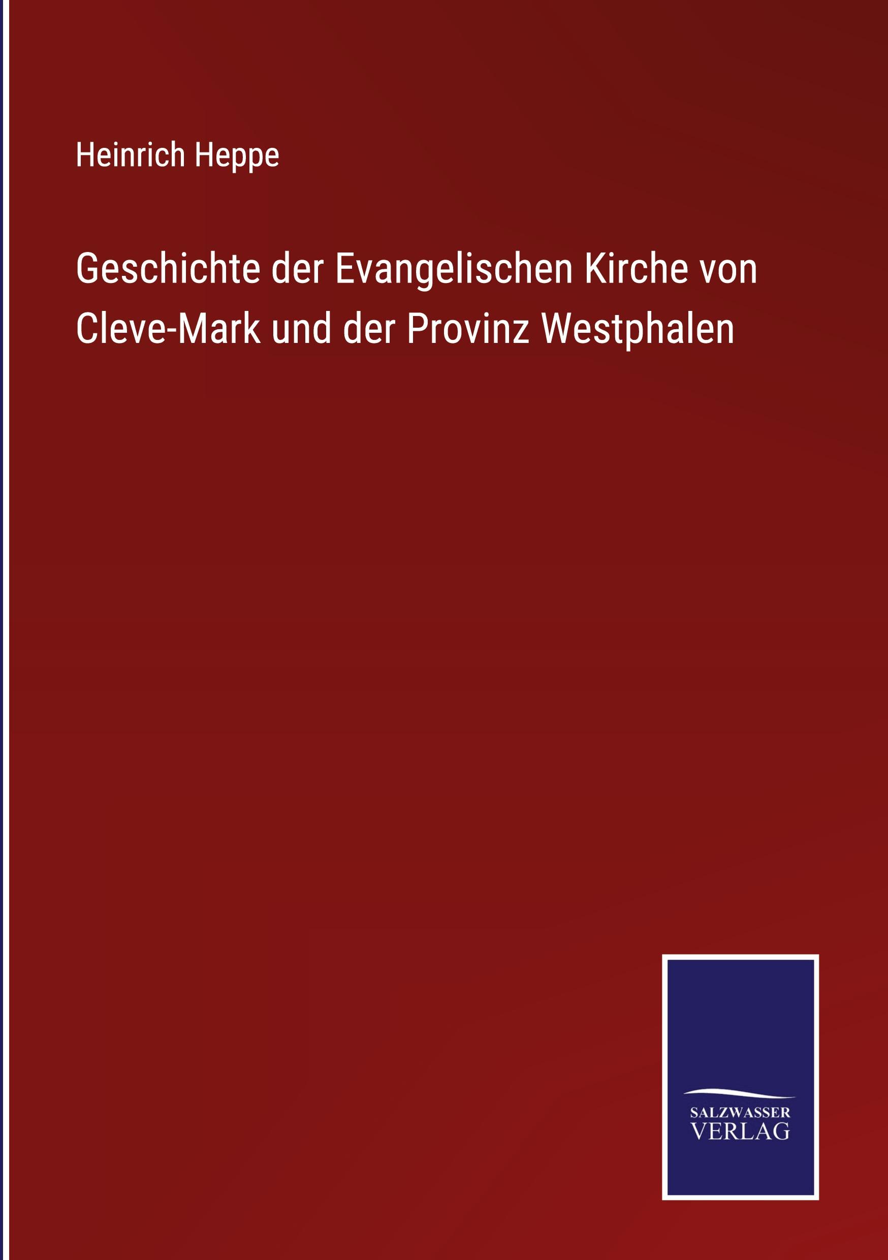 Vorderes Coverbild Geschichte der Evangelischen Kirche von Cleve-Mark und der Provinz Westphalen