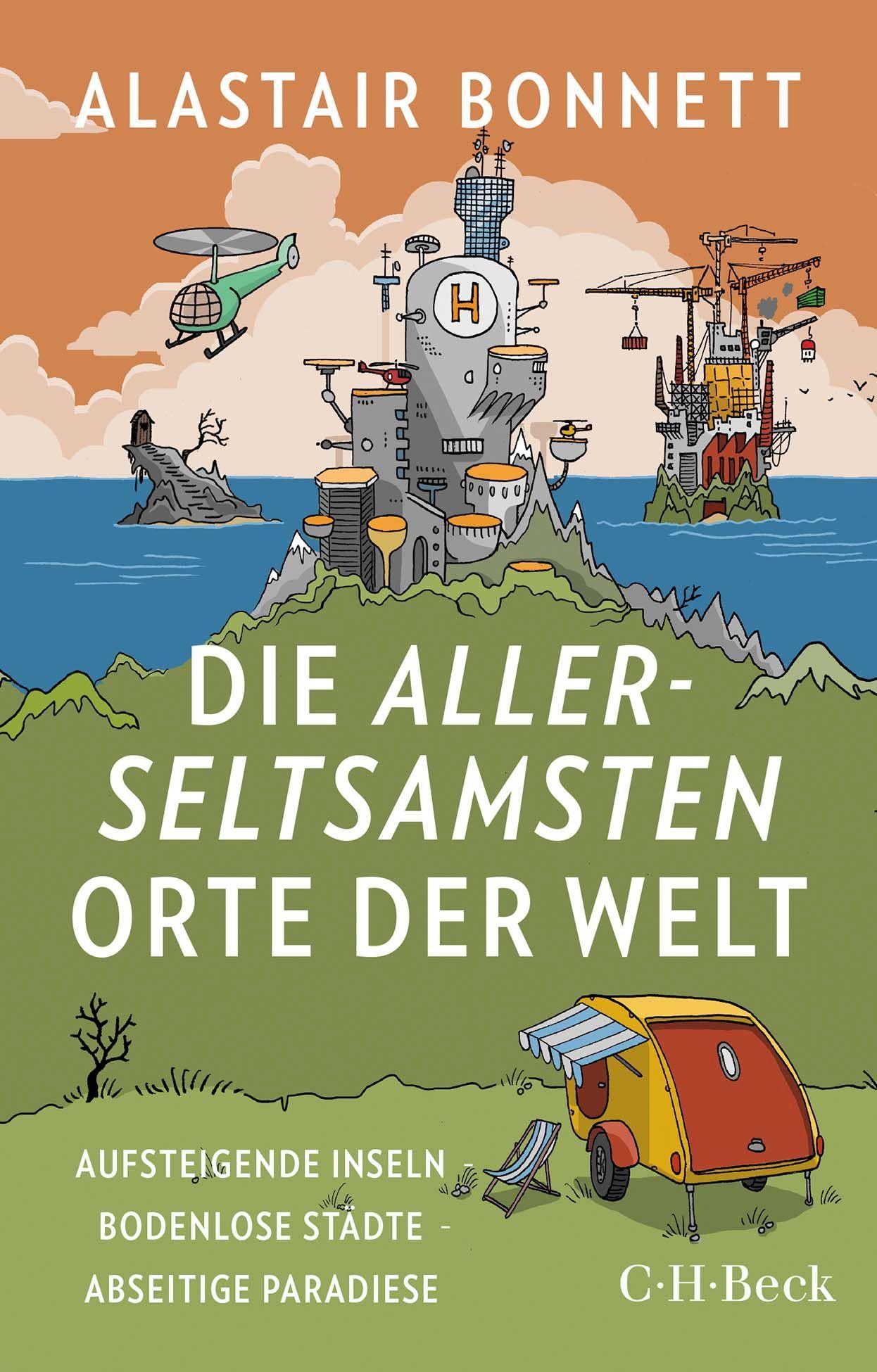 Vorderes Coverbild Die allerseltsamsten Orte der Welt