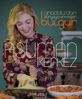 Vorderes Coverbild Bulgur - Anadoludan Dünyaya Armagan