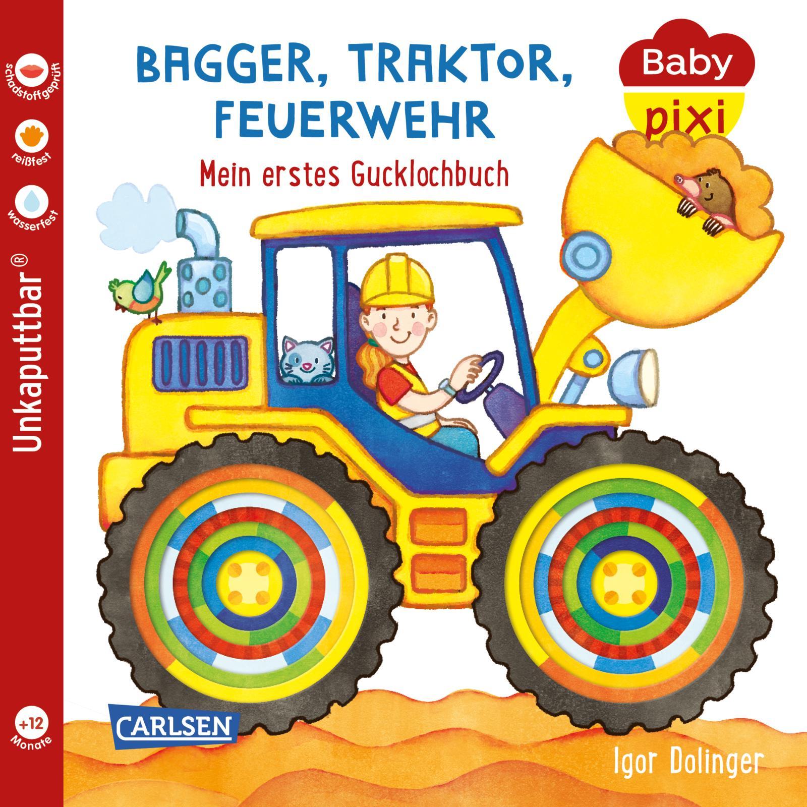 Vorderes Coverbild Baby Pixi (unkaputtbar) 115: Bagger, Traktor, Feuerwehr