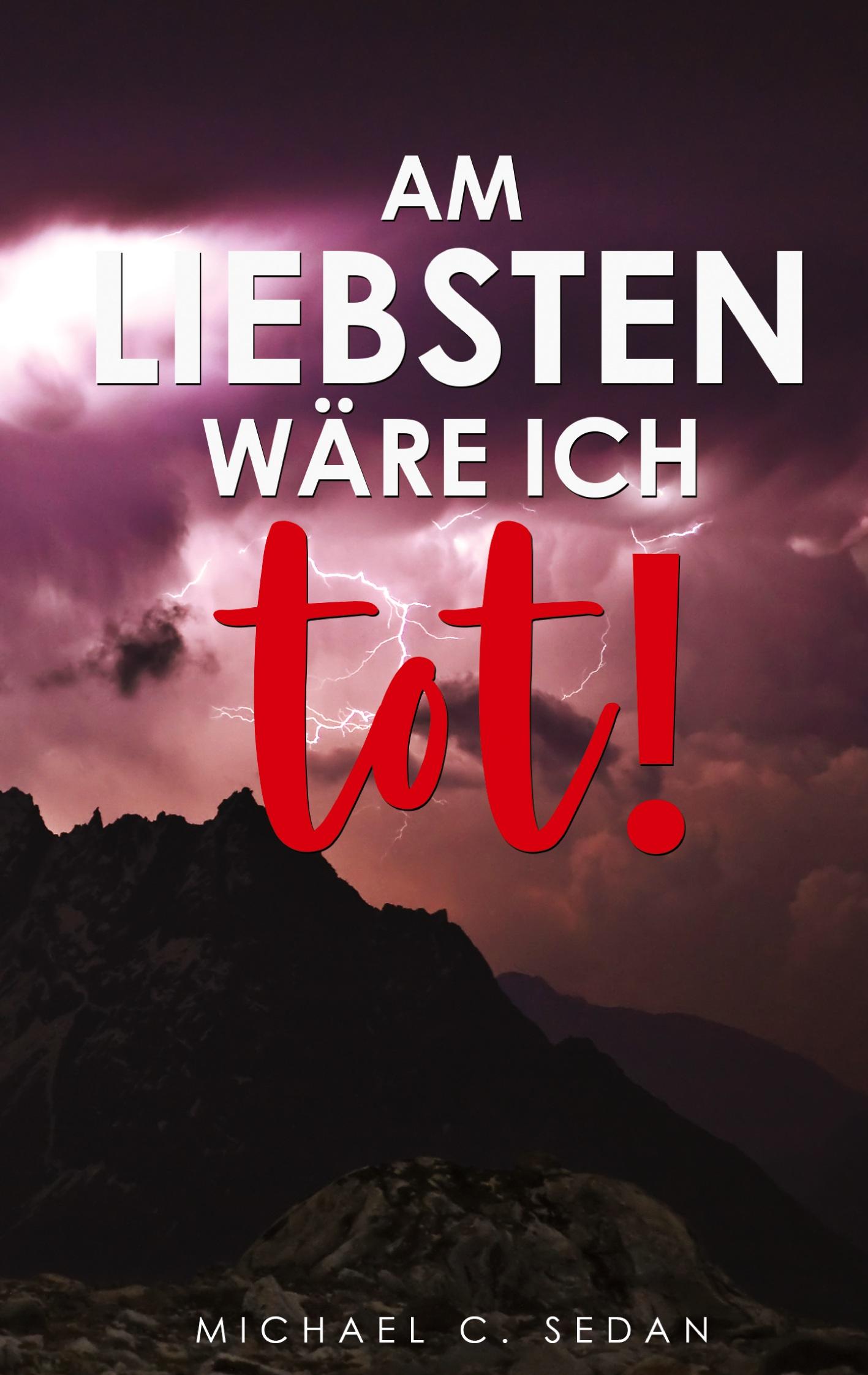 Vorderes Coverbild Am liebsten wäre ich tot!