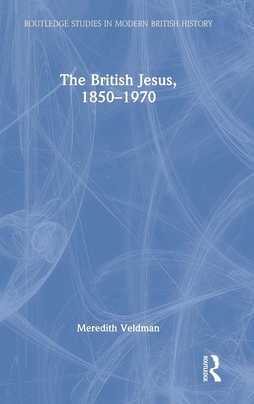 Vorderes Coverbild The British Jesus, 1850-1970