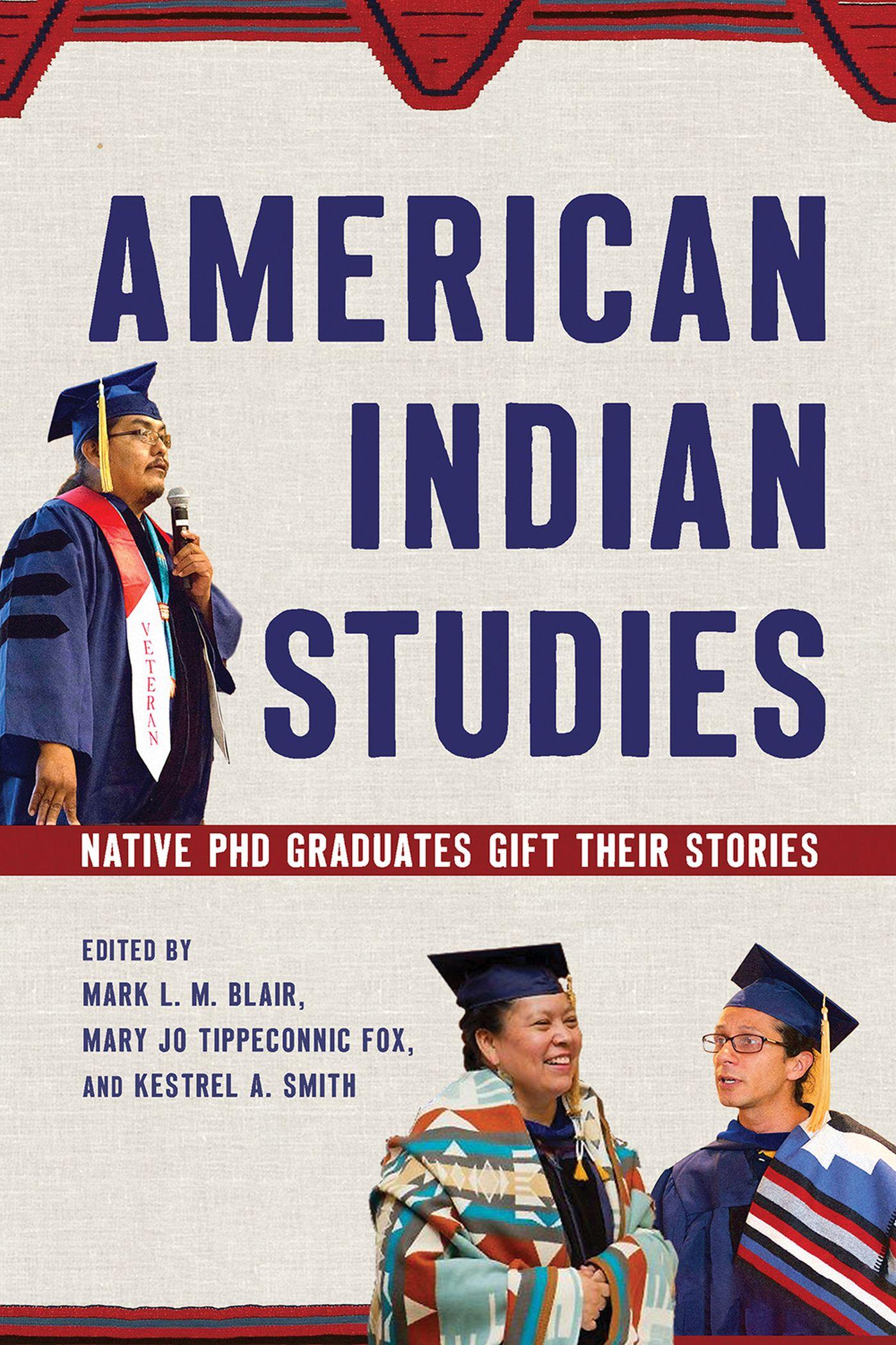 Vorderes Coverbild American Indian Studies: Native PhD Graduates Gift Their Stories