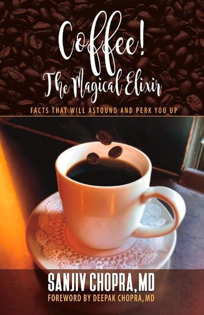 Vorderes Coverbild Coffee the Magical Elixir: Facts That Will Astound and Perk You Up