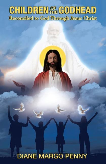 Vorderes Coverbild Children of the Godhead: Reconciled to God Through Jesus Christ