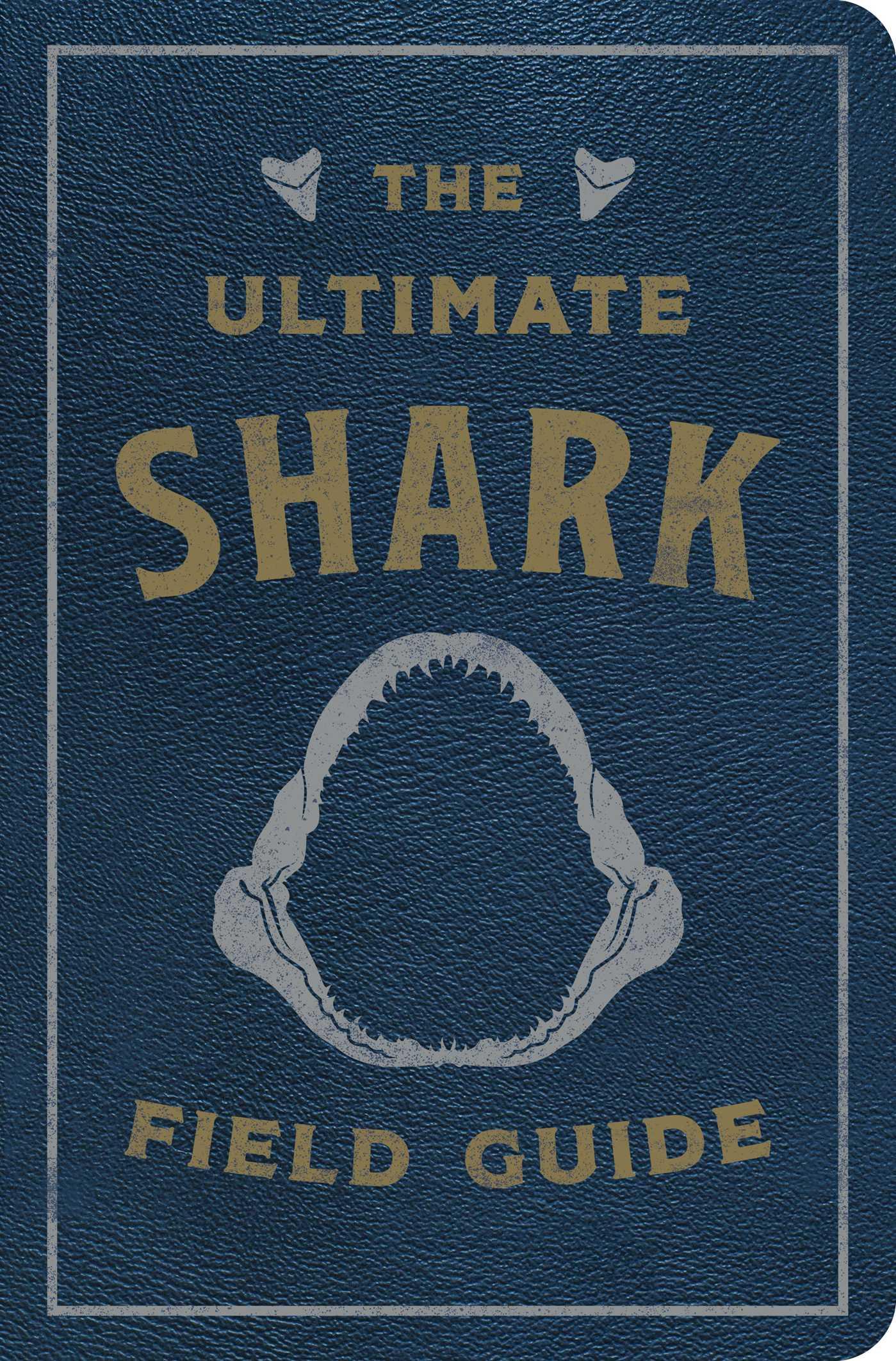 Vorderes Coverbild The Ultimate Shark Field Guide