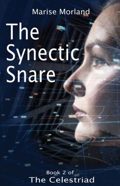 Vorderes Coverbild The Synectic Snare - Book 2 of The Celestriad