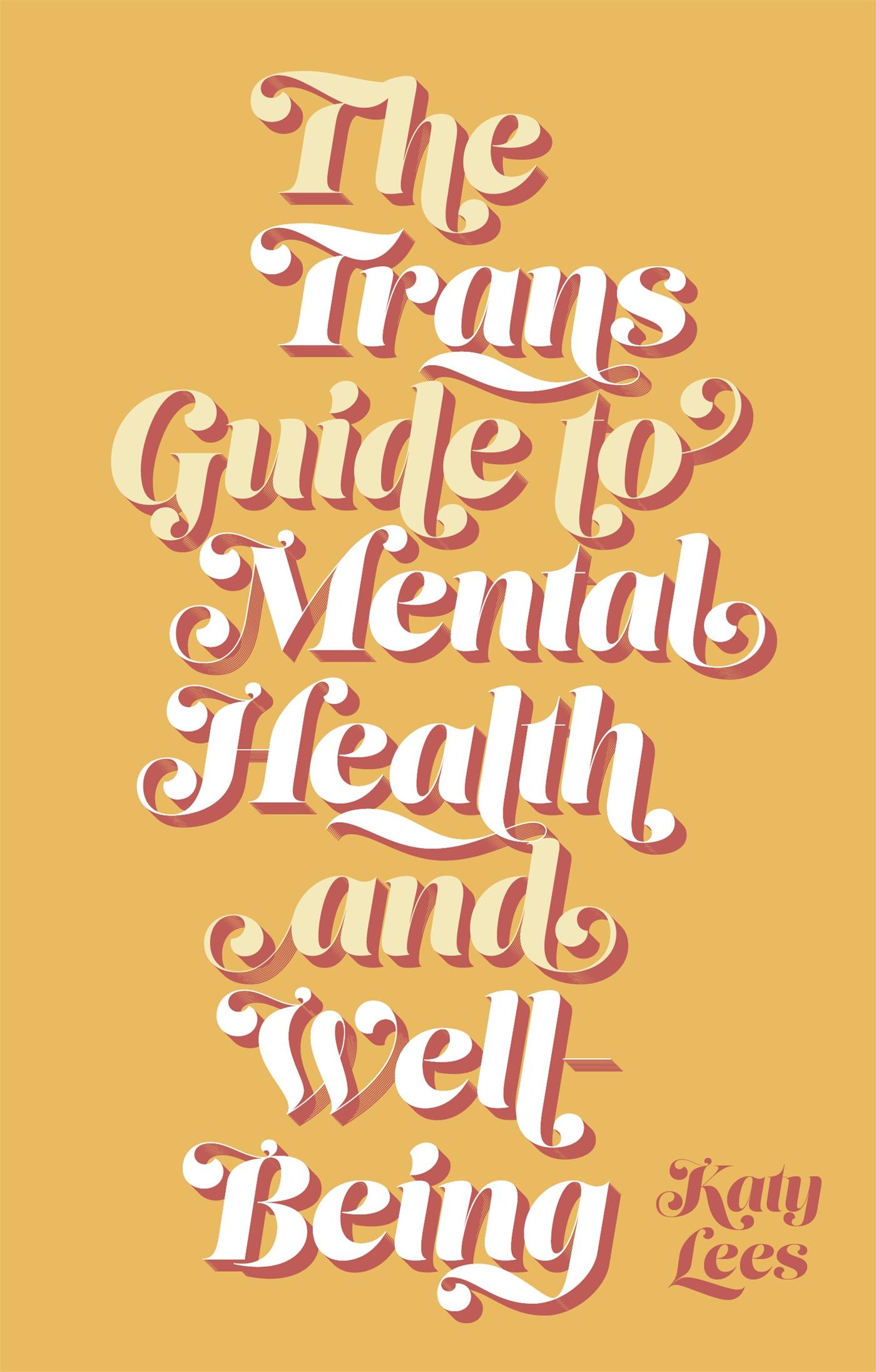Vorderes Coverbild The Trans Guide to Mental Health and Well-Being