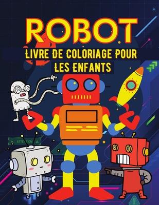 Vorderes Coverbild Robot Livre de coloriage pour les enfants: Livre de coloriage de robots simples pour les enfants