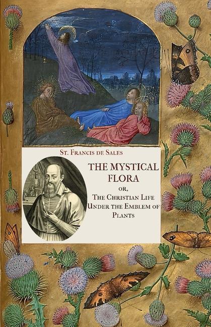 Vorderes Coverbild The Mystical Flora of St. Francis de Sales