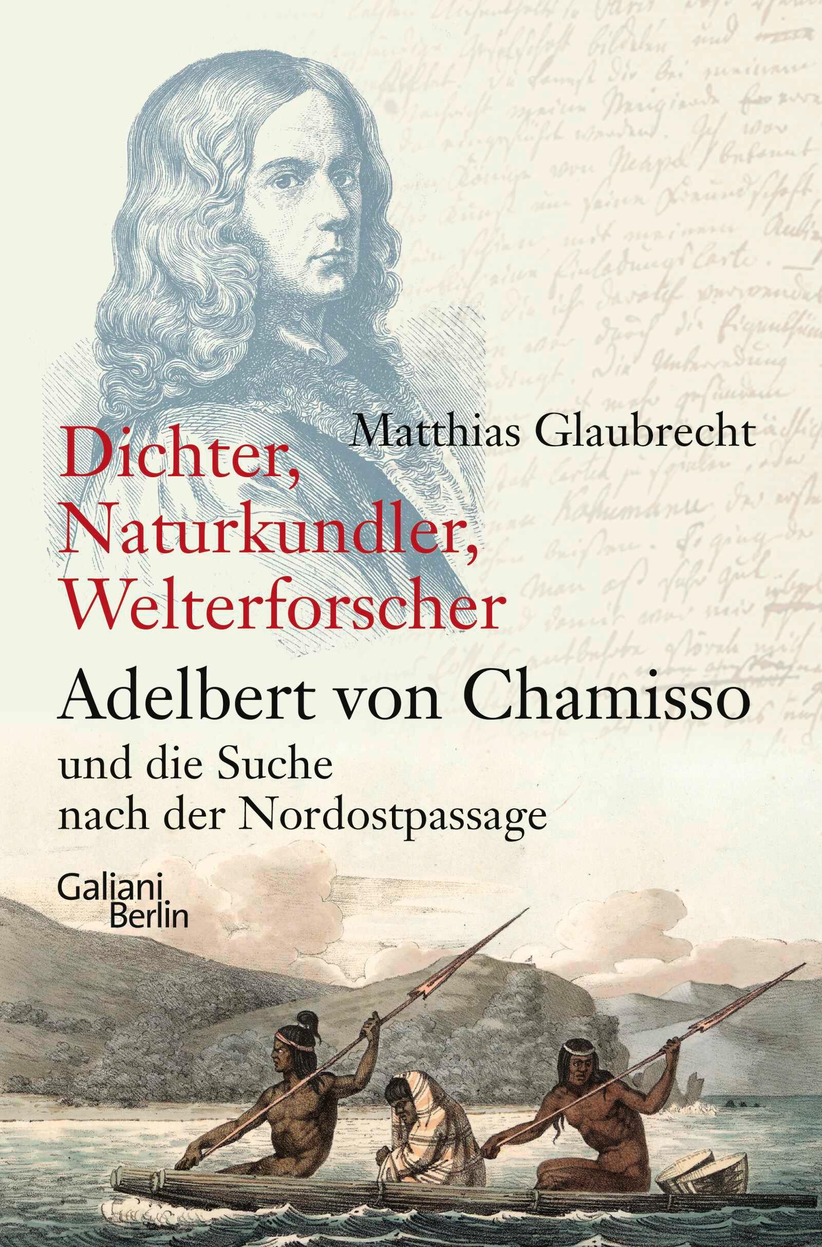 Vorderes Coverbild Dichter, Naturkundler, Welterforscher: Adelbert von Chamisso und die Suche nach der Nordostpassage