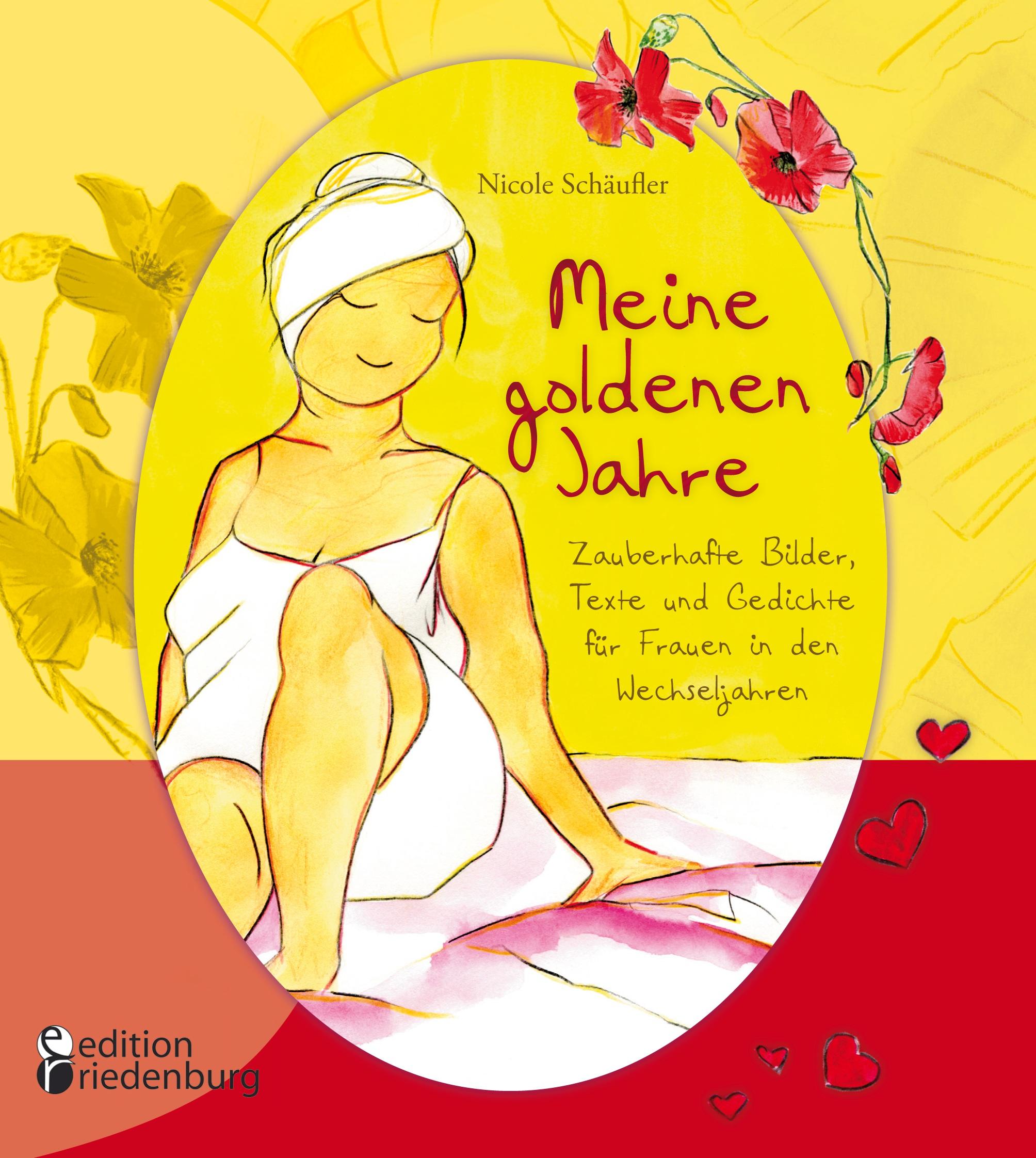 Vorderes Coverbild Meine goldenen Jahre - Zauberhafte Bilder, Texte und Gedichte für Frauen in den Wechseljahren