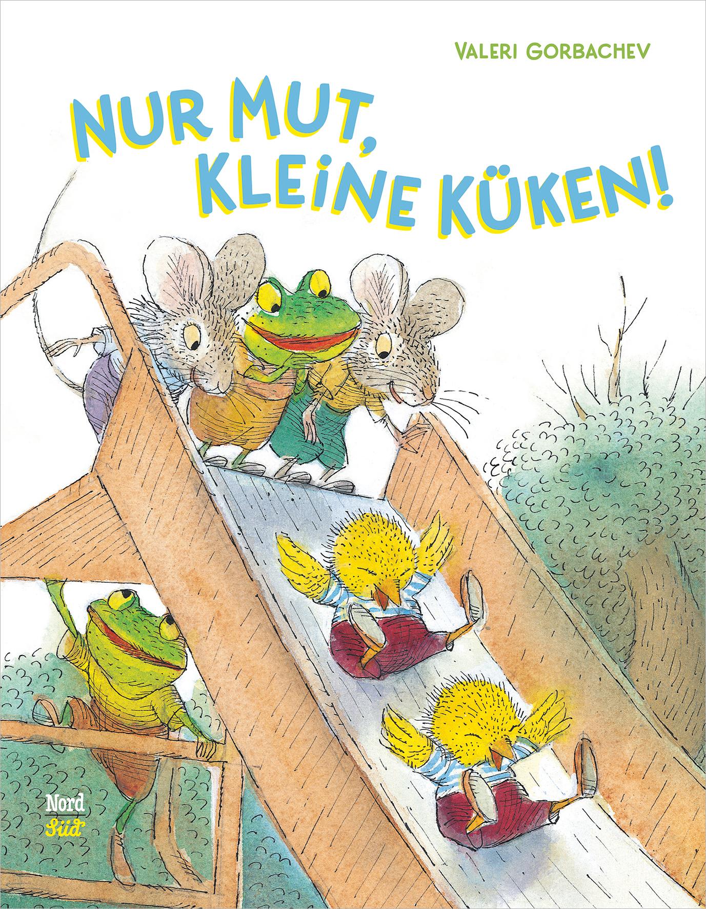 Vorderes Coverbild Nur Mut, kleine Küken!