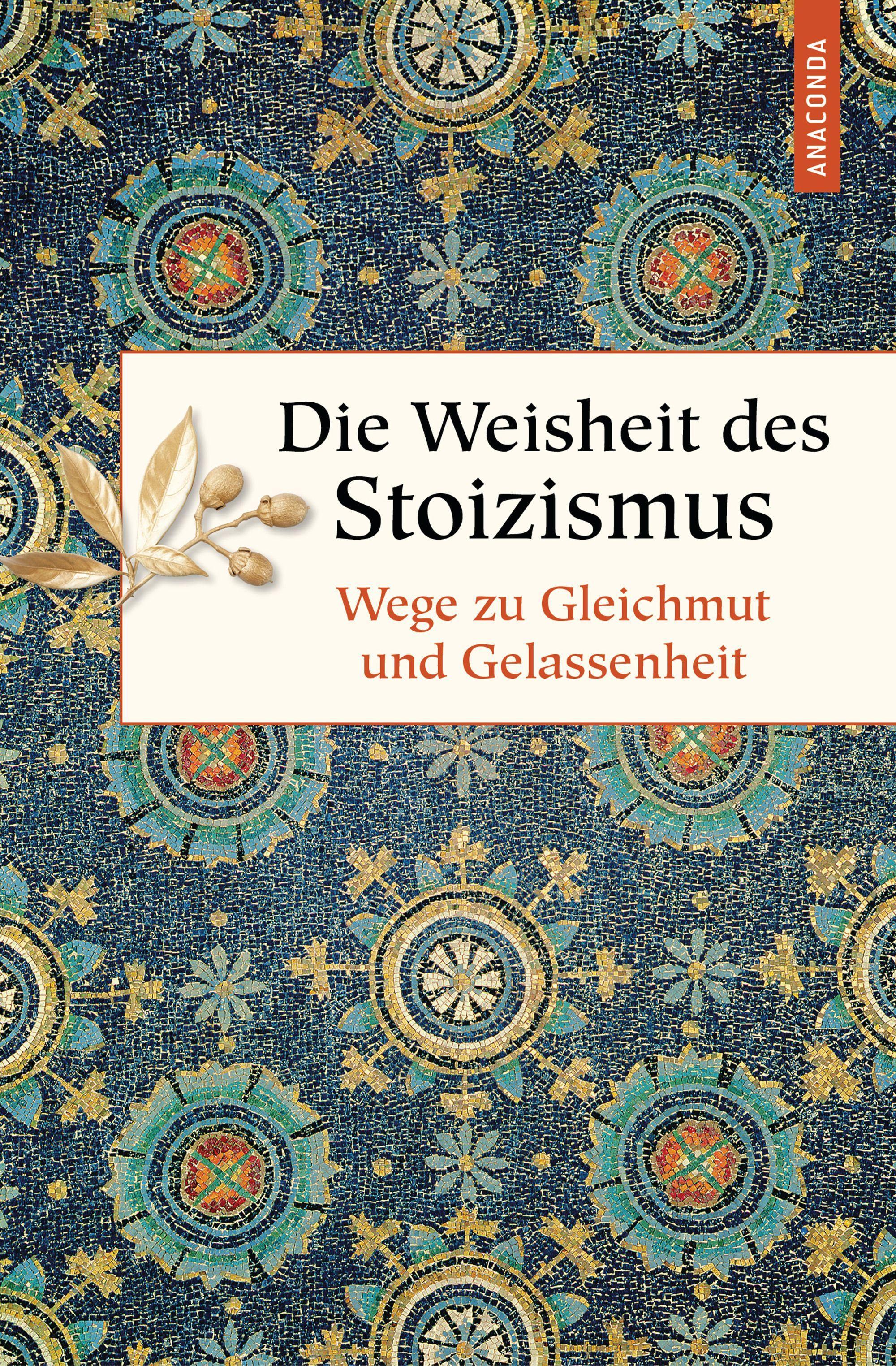 Vorderes Coverbild Die Weisheit des Stoizismus. Wege zu Gleichmut und Gelassenheit
