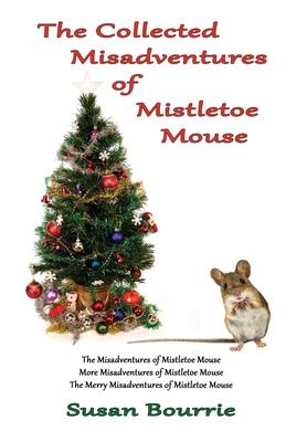 Vorderes Coverbild The Collected Misadventures of Mistletoe Mouse