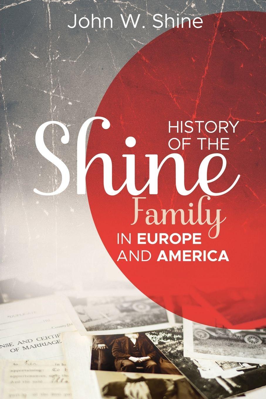 Vorderes Coverbild History of the Shine Family in Europe and America