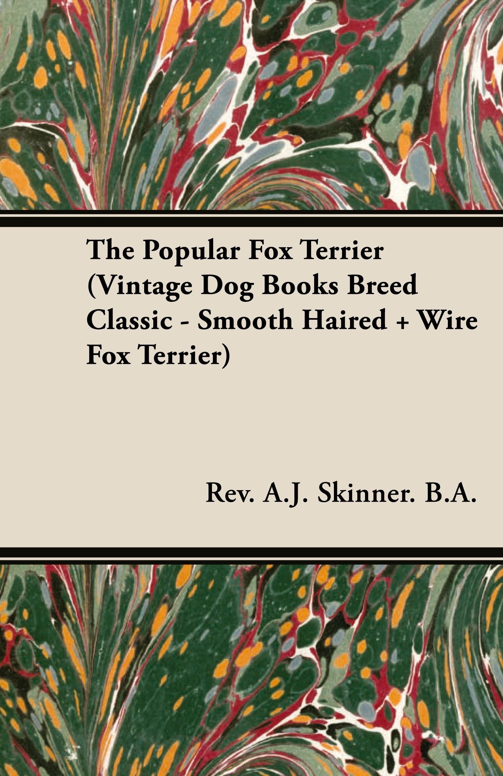 Vorderes Coverbild The Popular Fox Terrier (Vintage Dog Books Breed Classic - Smooth Haired + Wire Fox Terrier)
