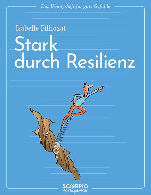 Vorderes Coverbild Das Übungsheft für gute Gefühle - Stark durch Resilienz