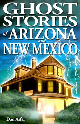 Vorderes Coverbild Ghost Stories of Arizona and New Mexico