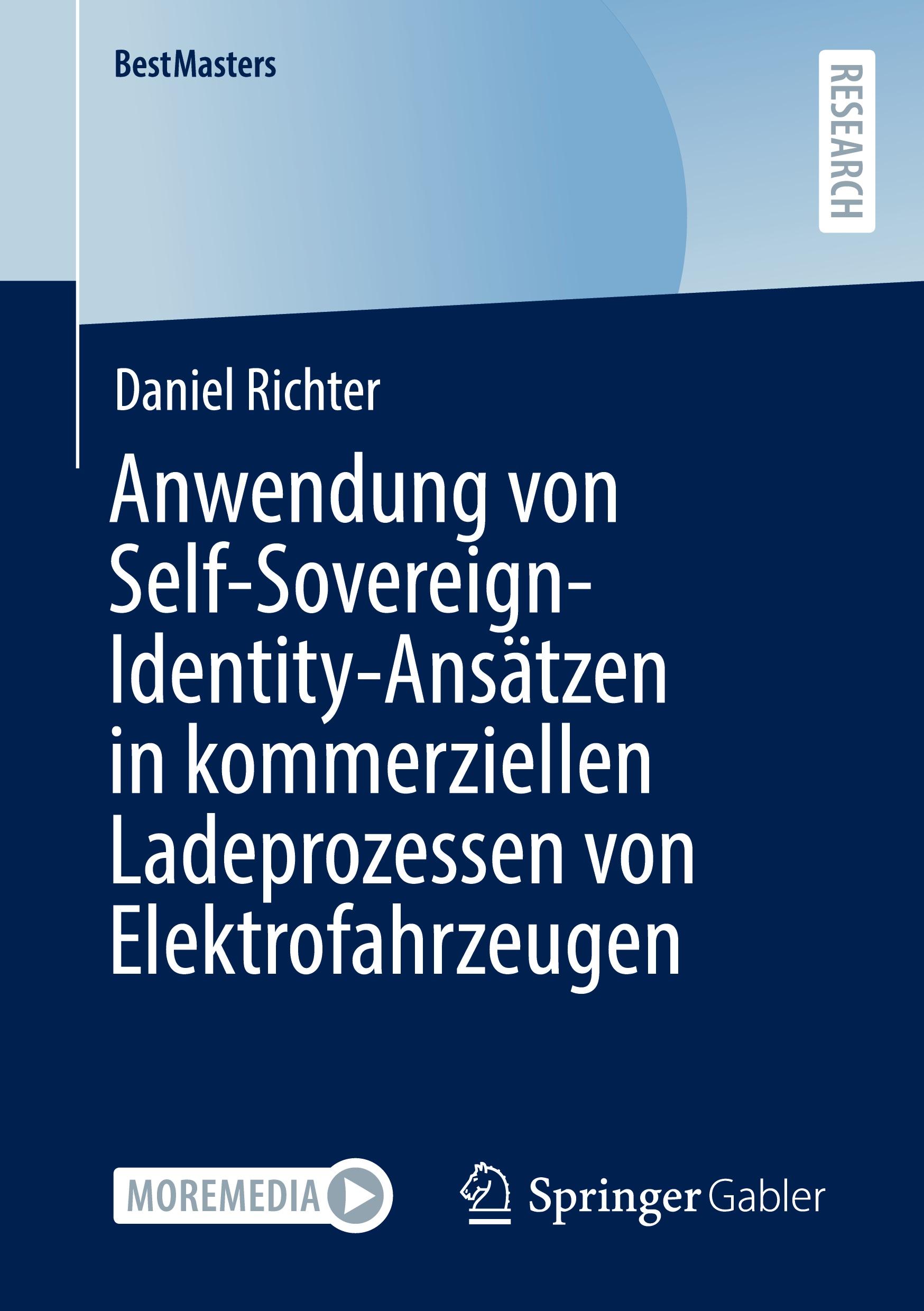 Vorderes Coverbild Anwendung von Self-Sovereign-Identity-Ansätzen in kommerziellen Ladeprozessen von Elektrofahrzeugen