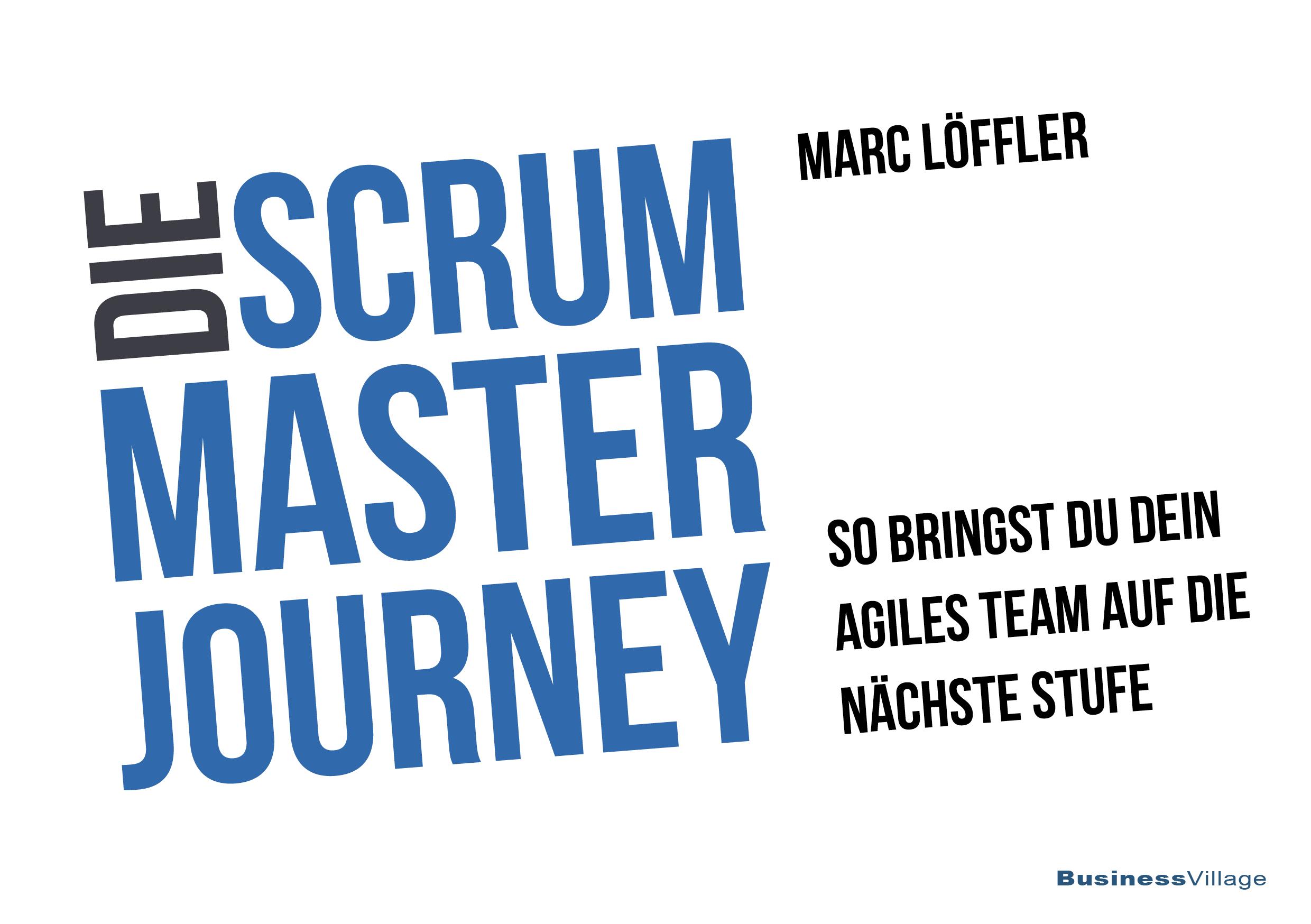 Vorderes Coverbild Die Scrum Master Journey