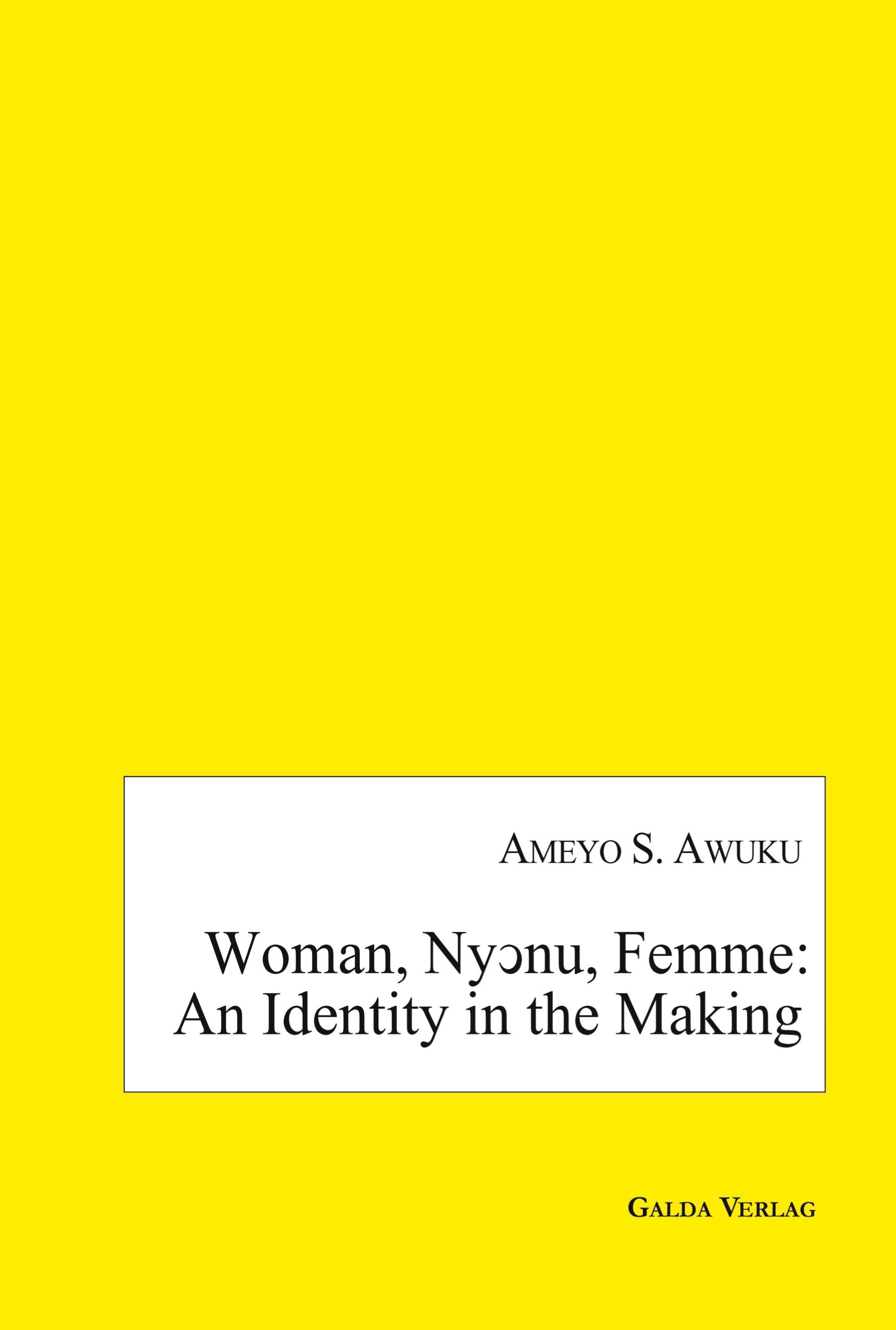 Vorderes Coverbild Woman, Ny¿nu, Femme: an Identity in the Making