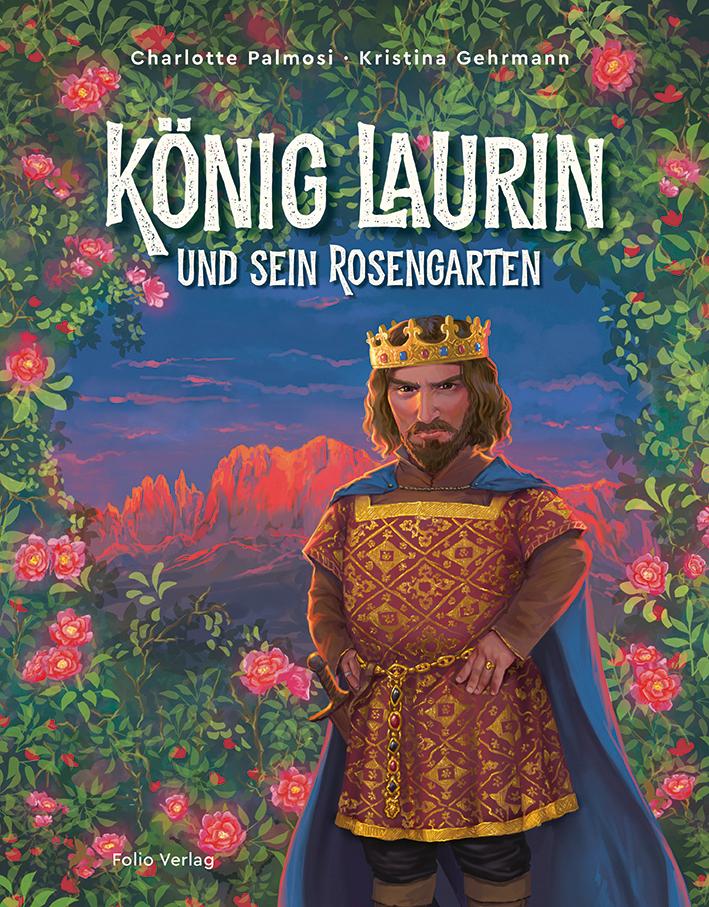 Vorderes Coverbild König Laurin und sein Rosengarten