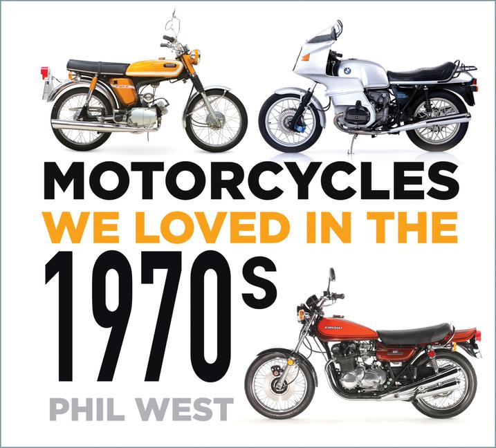 Vorderes Coverbild Motorcycles We Loved in the 1970s