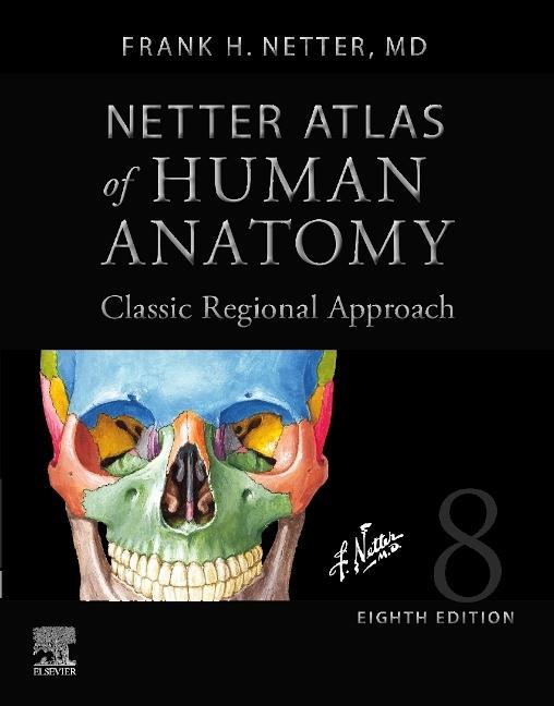 Vorderes Coverbild Netter Atlas of Human Anatomy: Classic Regional Approach (Hardcover): Professional Edition with Netterreference.com Downloadable Image Bank