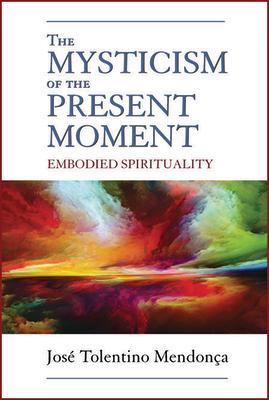Vorderes Coverbild The Mysticism of the Present Moment