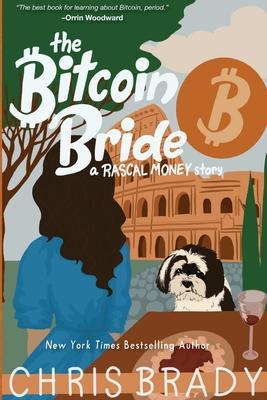 Vorderes Coverbild The Bitcoin Bride: A Rascal Money Story