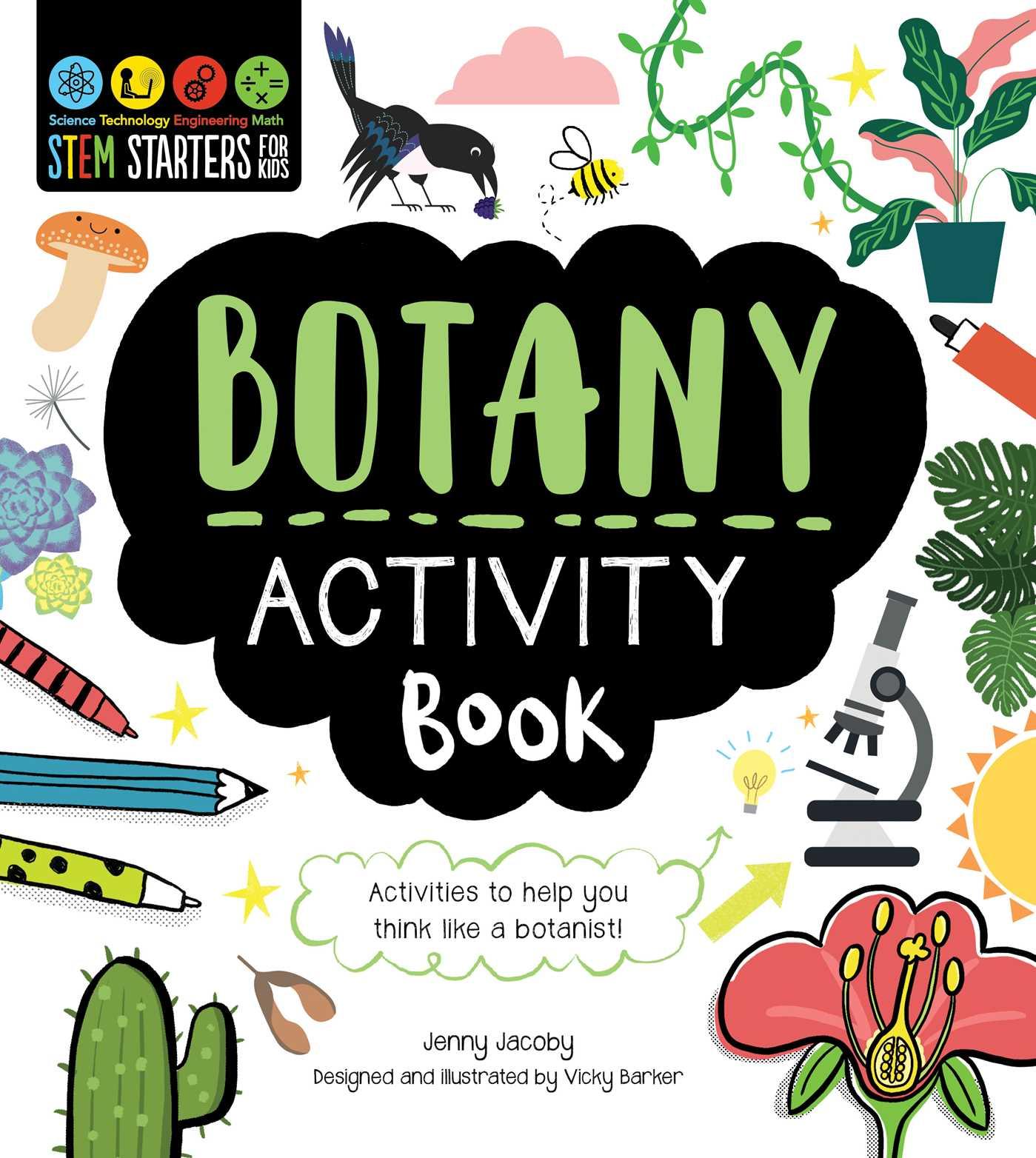 Vorderes Coverbild STEM Starters for Kids Botany Activity Book: Packed with Activities and Botany Facts!