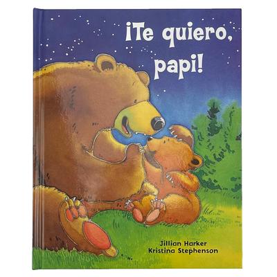 Vorderes Coverbild ¡Te Quiero, Papi! / I Love You, Daddy! (Spanish Edition)